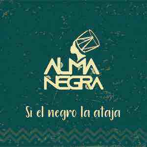 Alma Negra - Si El Negro La Ataja.jpeg